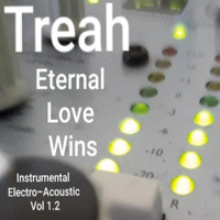 Treah - Eternal Love Wins (Instrumental Electro-Acoustic, Vol. 1.2)