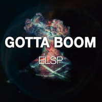 ELSP - Gotta Boom