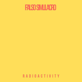 Falso Simulacro / - Radioactivity