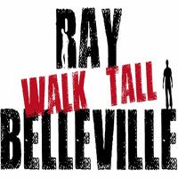 Ray Belleville / - Walk Tall