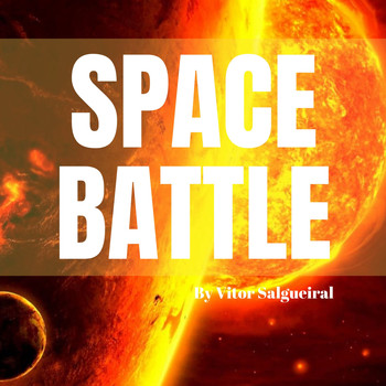 Vitor Salgueiral / - Space Battle