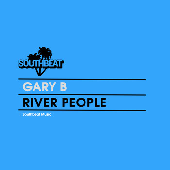 Gary B - River People