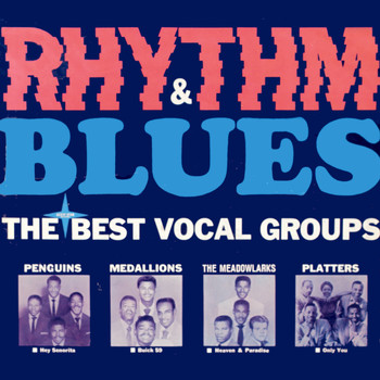 Various Artists - Rhythm & Blues: The Best Vocal Groups
