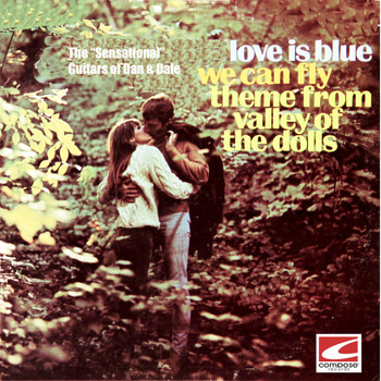 The Sensational Guitars of Dan & Dale - Love Is Blue, We Can Fly, Theme From Valley of the Dolls