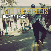 Dave Matthias - Into the Streets