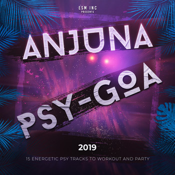 Various Artists - Anjuna Psy Goa 2019