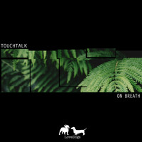 Touchtalk - On Breath