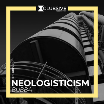 Neologisticism - Bubba