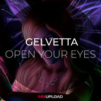 Gelvetta - Open your eyes