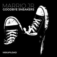 Marrio Jr. - Goodbye sneakers