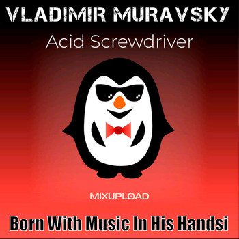 Vladimir Muravsky - Acid Screwdriver