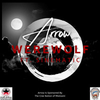 Arrow - Werewolf (feat. Sinematic)