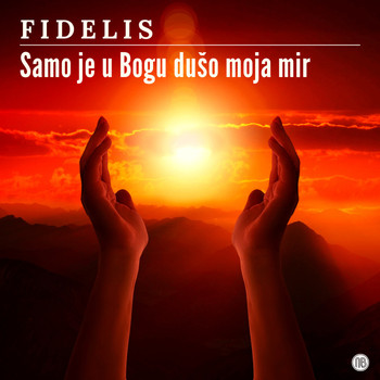 Fidelis / Fidelis - Samo je u Bogu dušo moja mir