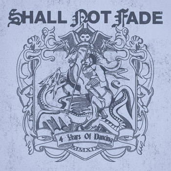 Various Artists - Shall Not Fade - 4 Years of Dancing