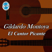 Gildardo Montoya - El Cantor Picante