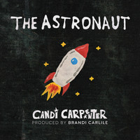 Candi Carpenter feat. Brandi Carlile - The Astronaut