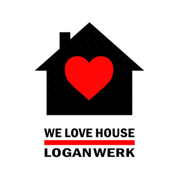 Logan Werk / - We Love House