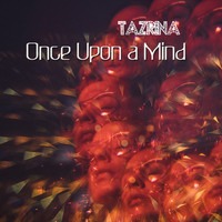 Tazrina - Once Upon a Mind