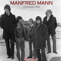Manfred Mann - Greatest Hits (Explicit)