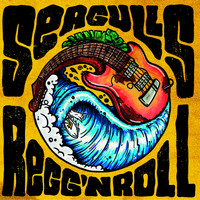 Seagulls - Regg 'N Roll (Explicit)