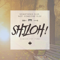 Shiloh - Something Else, Not Someone Else