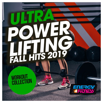 Various Artists - Ultra Power Lifting Fall Hits 2019 Workout Collection