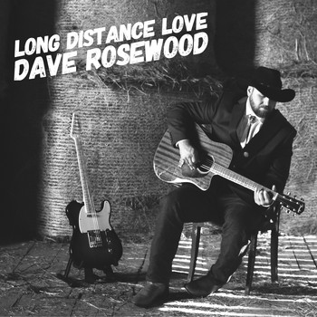 Dave Rosewood - Long Distance Love