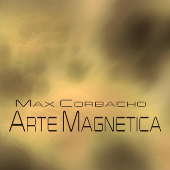 Max Corbacho - Arte Magnetica