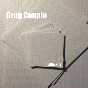 Drug Couple - Little Hits (Explicit)