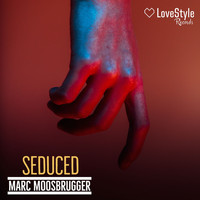 Marc Moosbrugger - Seduced