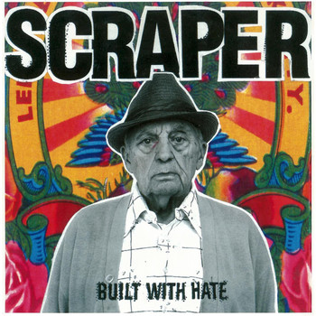Scraper - Built with Hate (21st Anniversary Edition) (Explicit)