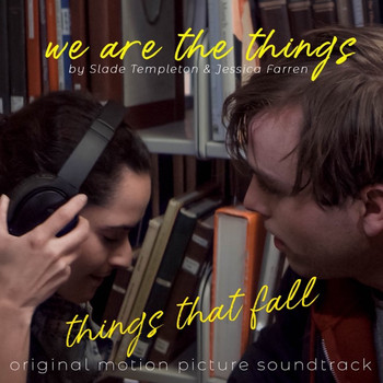 Slade Templeton - Things That Fall (Original Motion Picture Soundtrack)