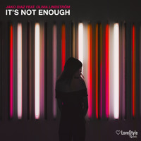 Jako Diaz - It's Not Enough