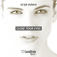 Ilya Ozon - Close Your Eyes