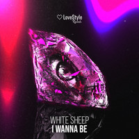 White Sheep - I Wanna Be