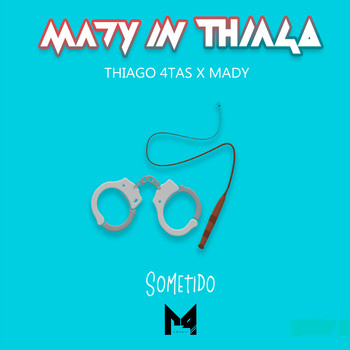Thiago 4Tas & Mady Oficial - Sometido
