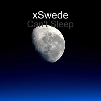 xSwede / - Can't Sleep