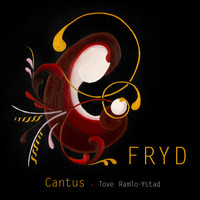 Cantus & Tove Ramlo-Ystad - Fryd