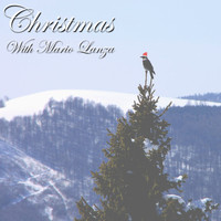 Mario Lanza - Christmas with Mario Lanza (Explicit)