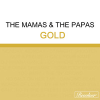 The Mamas & The Papas - Gold (Disc 1)