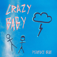 Perfect Blue - Crazy Baby