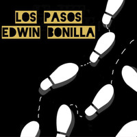 Edwin Bonilla - Los Pasos