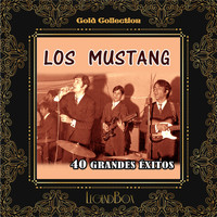 Los Mustang - 40 Grandes Éxitos (Gold Collection)