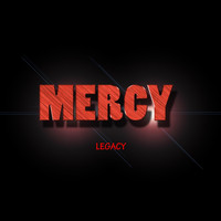Legacy - Mercy