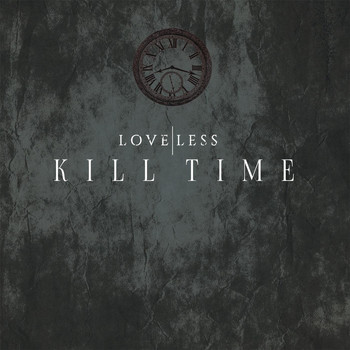 love|less - Kill Time