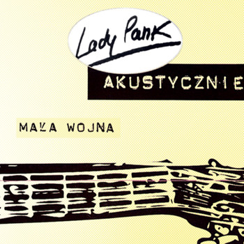 Lady Pank - Akustycznie - Mała wojna