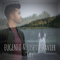 Eugenio - Cry (feat. Lisette Xavier)