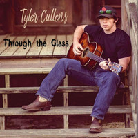 Tyler Cullens - Through the Glass