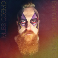 Miles Cosmo - Everything at Once