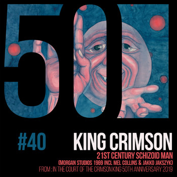 King Crimson - 21st Century Schizoid Man (KC50, Vol. 40) (Morgan Studios 1969 Incl Mel Collins & Jakko Jakszyk)